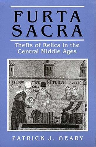 Furta Sacra: Thefts of Relics in the Central Middle Ages – Revised Edition: Used