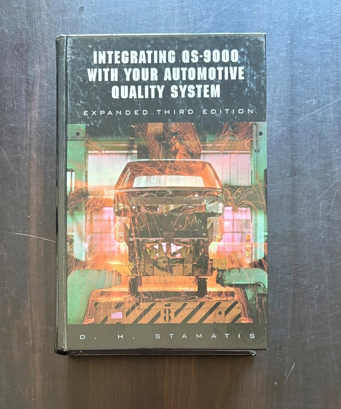Integrating QS-9000 With Your Automotive Quality System D. H. Stamatis hc 3rd ed