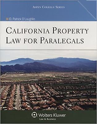 Aspen Paralegal Ser.: California Property Law for Paralegals by O’Laughlin