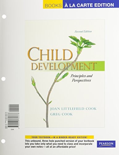 CHILD DEVELOPMENT: PRINCIPLES AND PERSPECTIVES, BOOKS A LA By Joan Littlefield
