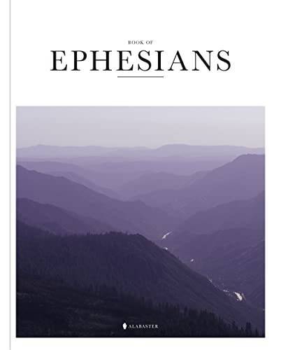 Book of Ephesians – Alabaster Bible – Paperback By Alabaster Co – GOOD