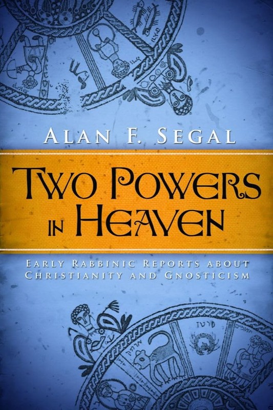 TWO POWERS IN HEAVEN: EARLY RABBINIC REPORTS ABOUT CHRISTIANITY AN… Alan F. Se