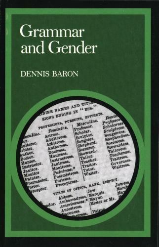 Grammar and Gender by Dennis Baron (1987, Trade Paperback)