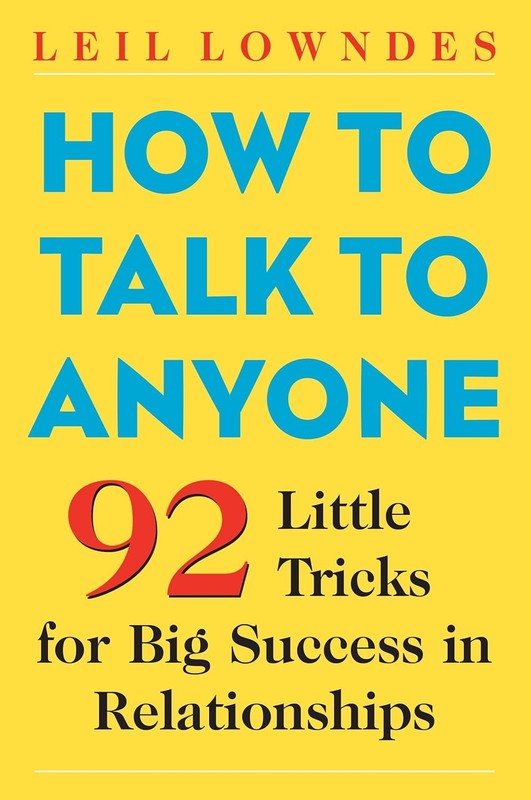 How to Talk to Anyone: 92 Little Tricks for Big Success in Relationshi Paperback