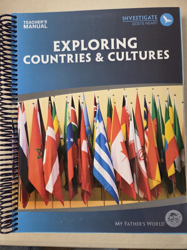 My Father’s World: Exploring Countries and Cultures Teachers Edition