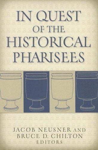 In Quest of the Historical Pharisees (Paperback or Softback)