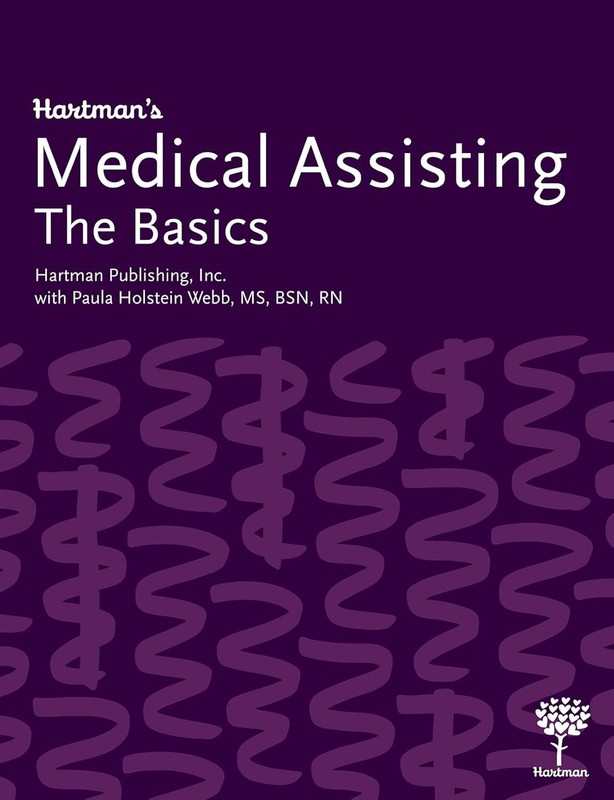 Hartman’s Medical Assisting: the Basics by Hartman Publishing, 2023, Paperback