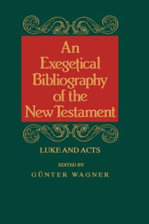 Exegetical Bibliography of the New Testament V. 2; Luke-Acts Vol.