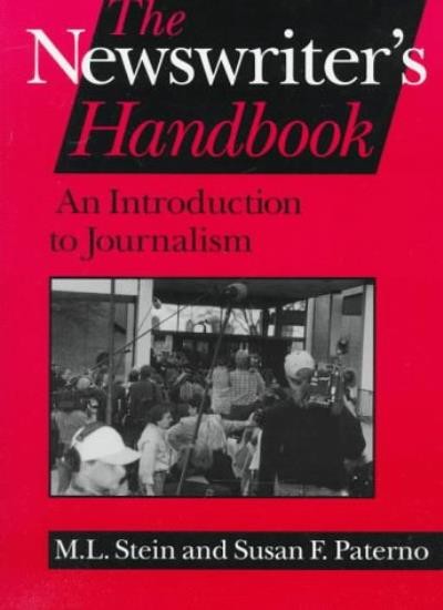 The Newswriters Handbook: An Introduction to Journalism By M. L