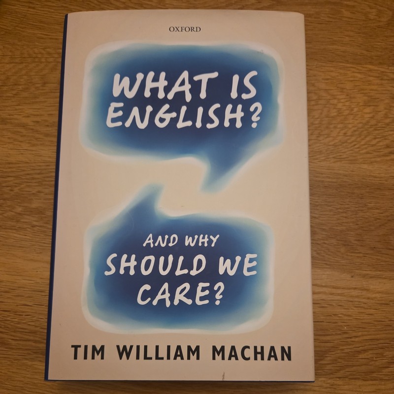 What Is English? : And Why Should We Care? by Tim William Machan (2013,…