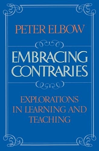 Embracing Contraries: Explorations in …, Elbow, Peter