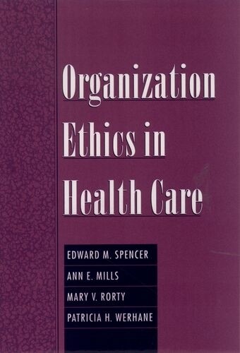 Edward M. Spencer Ann E. Mills Mary V. Organization Ethi (Hardback) (UK IMPORT)