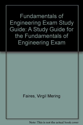 E-I-T REVIEW: A STUDY GUIDE FOR THE FUNDAMENTALS OF By Virgil Mering Faires