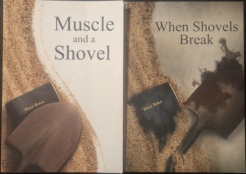 When Shovels Break & Muscle and a Shovel by Shank Michael Paperback
