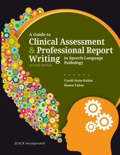 Guide to Clinical Assessment & Professional Report Writing in Speech-Language…