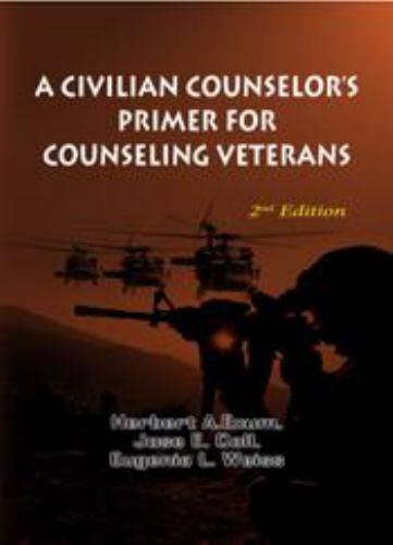Civilian Counselors? Primer for Counseling Veterans (2nd Edition)