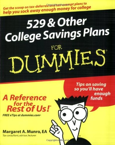 529 AND OTHER COLLEGE SAVINGS PLANS FOR DUMMIES By Margaret A. Munro *Excellent*