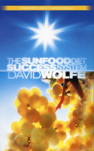 The Sunfood Diet Success System, Wolfe, David