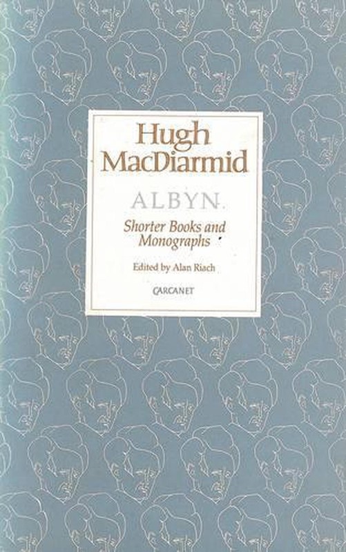 Albyn: Shorter Books and Monographs by Hugh MacDiarmid (English) Hardcover Book