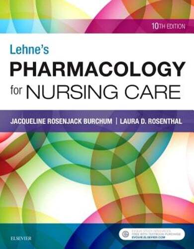 Lehne’s Pharmacology for Nursing Care by CNE Burchum, Jacqueline Rosenjack, Dnsc