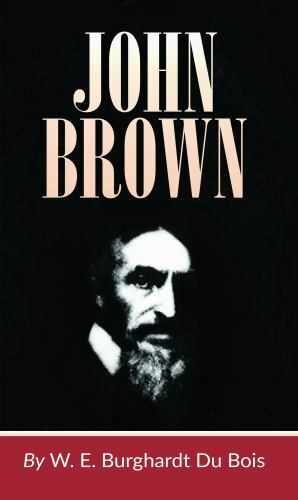 John Brown by W. E. B. Du Bois (1987, Trade Paperback)
