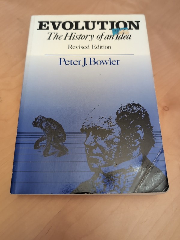 Evolution : The History of an Idea, Revised Edition by Peter J. Bowler (1989,…