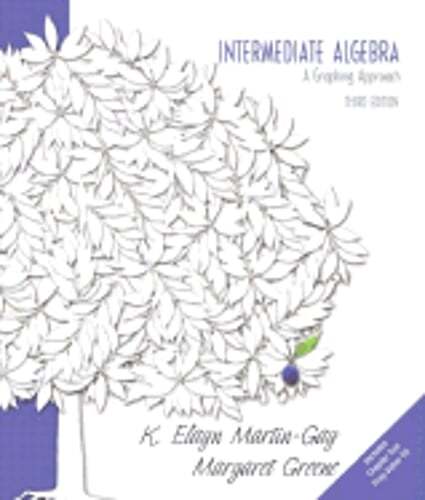 Intermediate Algebra a Graphing Approach by K Elayn Martin-Gay: Used