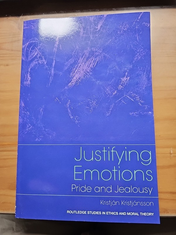 Routledge Studies in Ethics and Moral Theory Ser.: Justifying Emotions :…