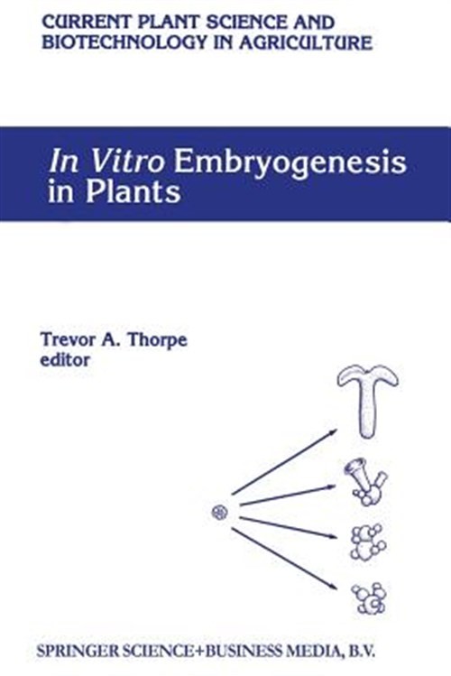 In Vitro Embryogenesis in Plants, Paperback by Thorpe, Trevor A. (EDT), Like …