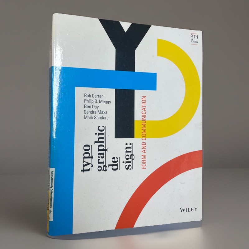 Typographic Design : Form and Communication by Sandra Maxa, Ben Day, Rob Carter,