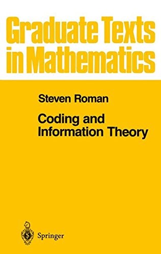 CODING AND INFORMATION THEORY (GRADUATE TEXTS IN By Steven Roman – Hardcover