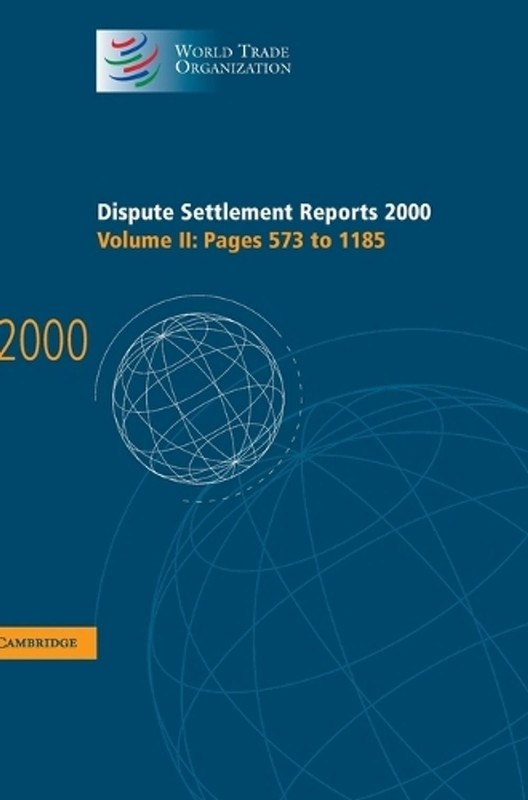 Dispute Settlement Reports 2000: Volume 2, Pages 573-1185 by World Trade Organiz