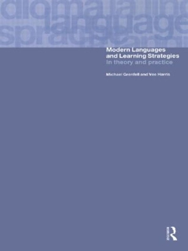 Modern Languages and Learning Strategies: In Theory and Practice by Michael Gren
