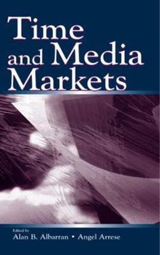 Time and Media Markets by Alan B Albarran: Used