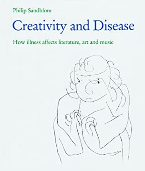 Creativity and Disease Hardcover Philip Sandblom