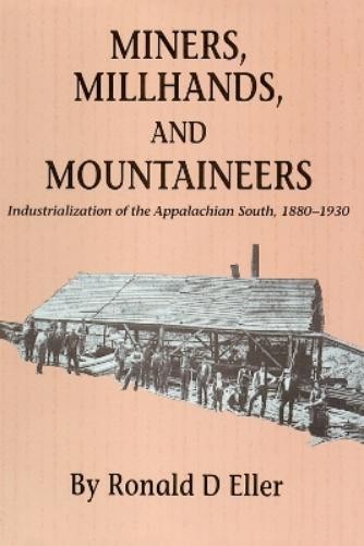 Ronald D. Eller Miners Millhands Mountaineers (Paperback) (UK IMPORT)