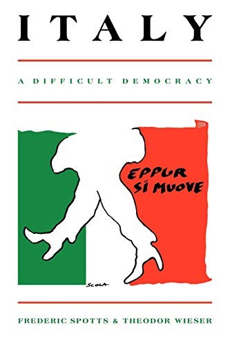 Italy: A Difficult Democracy: A Diff… by Spotts, Frederic Paperback / softback