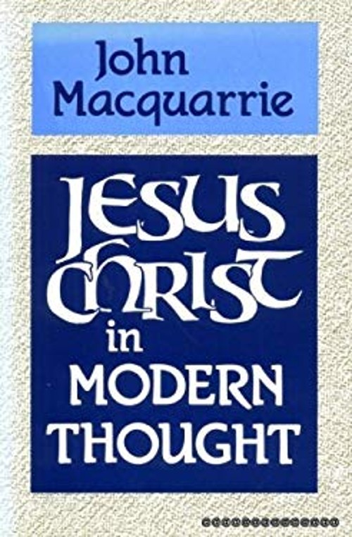 Jesus Christ in Modern Thought Hardcover John Macquarrie