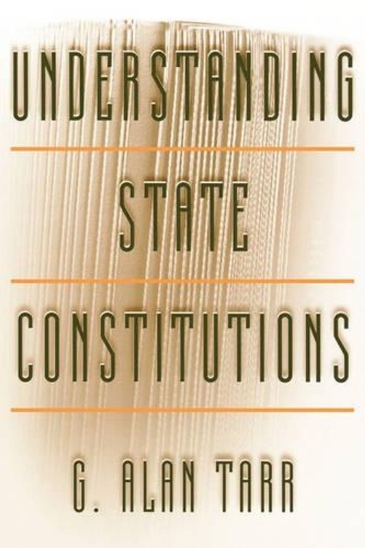 Understanding State Constitutions by G. Alan Tarr (English) Paperback Book