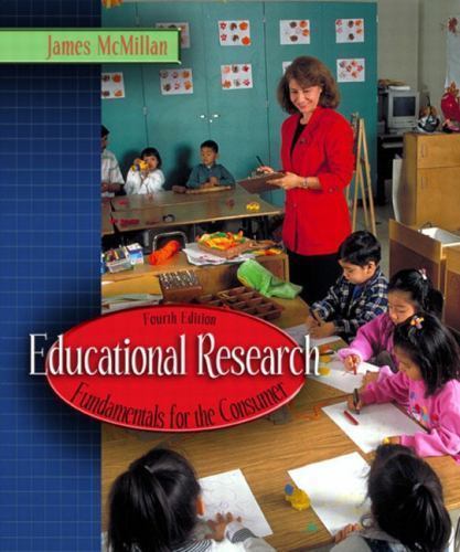Educational Research : Fundamentals for the Consumer by James H. McMillan (2003,