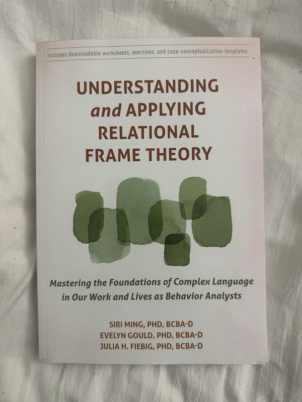 Understanding and Applying Relational Frame Theory Paperback Ming Gould Context…