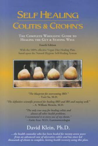 Self Healing Colitis & Crohns: The Complete Wholistic Guide to Healing the G…