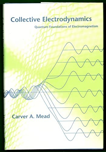 Collective Electrodynamics – Quantum F…, Mead, Carver