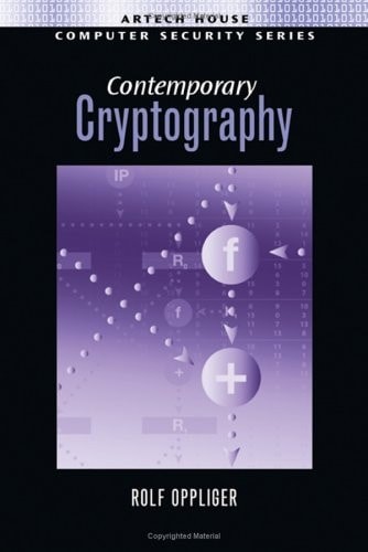 Contemporary Cryptography (Artech House Computer Security Library) by Oppliger P