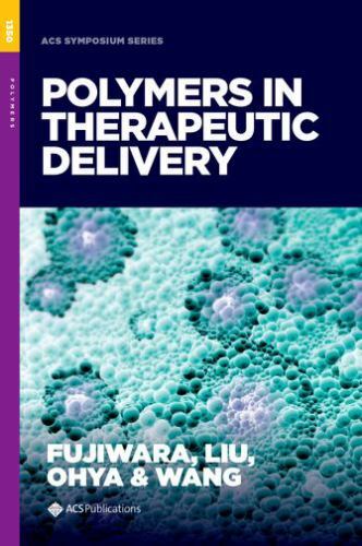 Acs Symposium Ser.: Polymers in Therapeutic Delivery by X. Michael Liu (2021,…