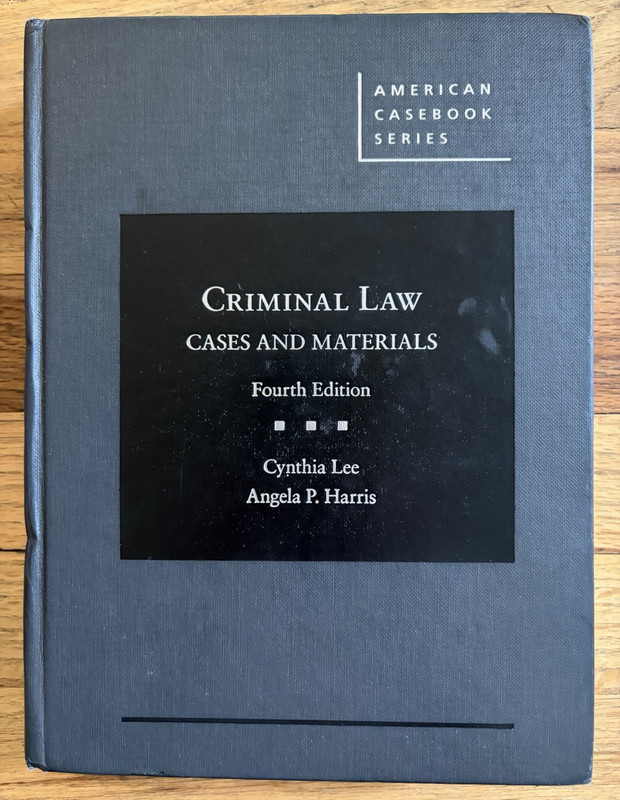 Criminal Law: Cases and Materials American Casebook Series 4th Ed Hardcover