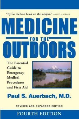 Medicine for the Outdoors: The Essential Guide to Emergency Medical…