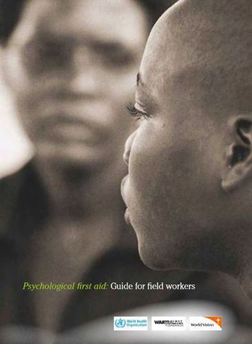 Psychological First Aid: Guide for Field Workers by