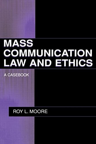 MASS COMMUNICATION LAW AND ETHICS (ROUTLEDGE COMMUNICATION By Roy L. Moore *NEW*