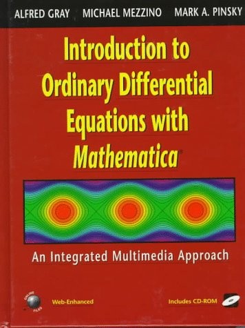 INTRODUCTION TO ORDINARY DIFFERENTIAL EQUATIONS WITH By Alfred Gray & Michael